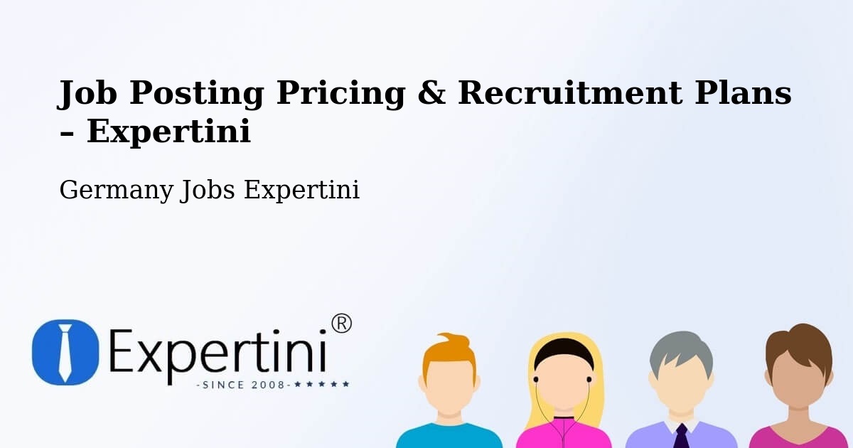 Job Posting Pricing & Recruitment Plans – Linnich - Linnich, Germany Jobs Expertini